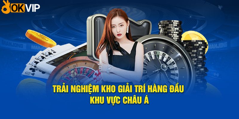 Trải nghiệm kho giải trí hấp dẫn