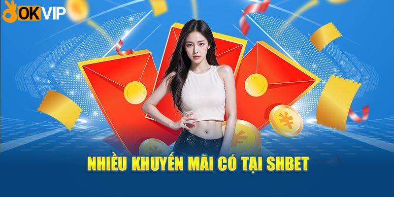 Nhiều khuyến mãi có tại SHBET